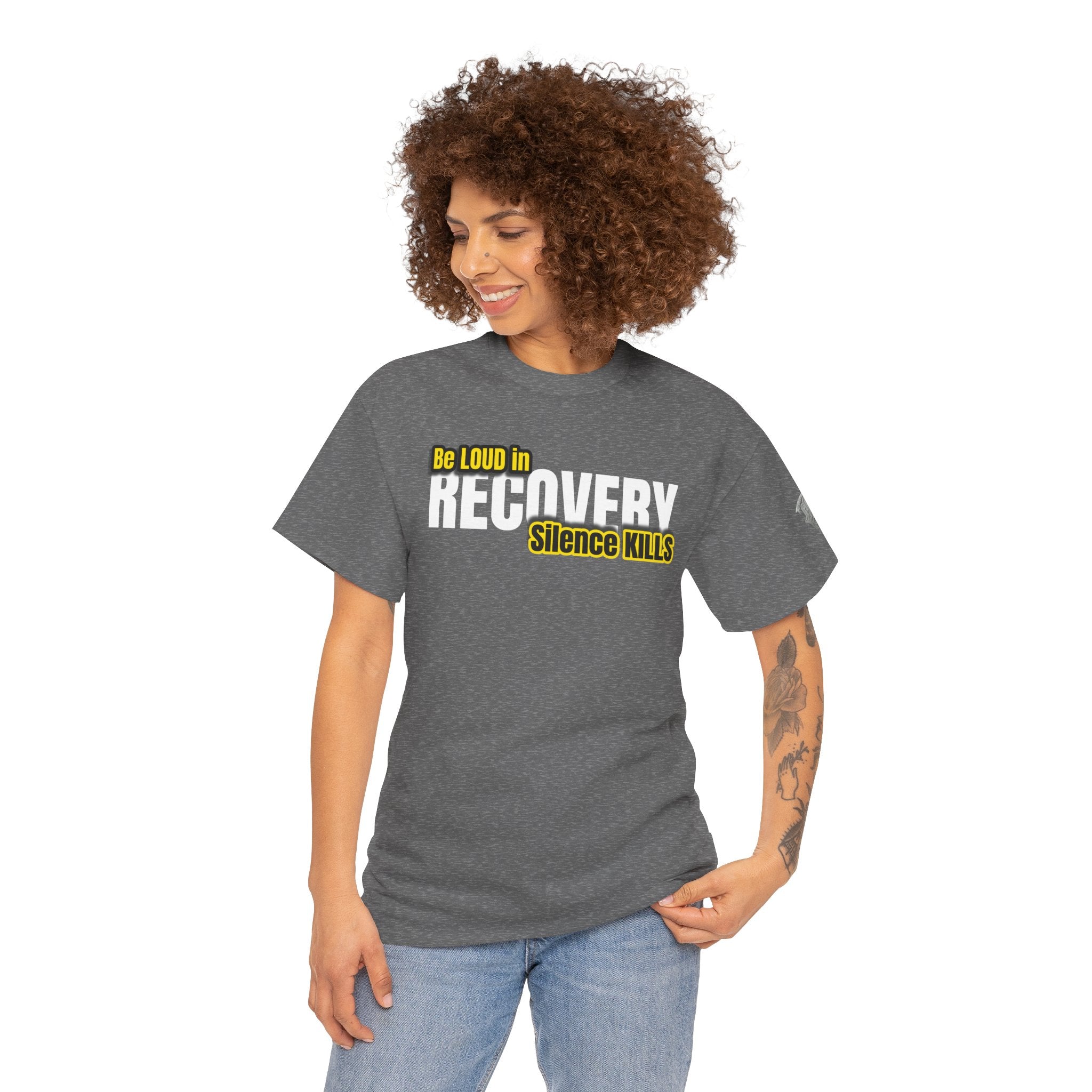 Be Loud in Recovery, Silence Kills T shirt