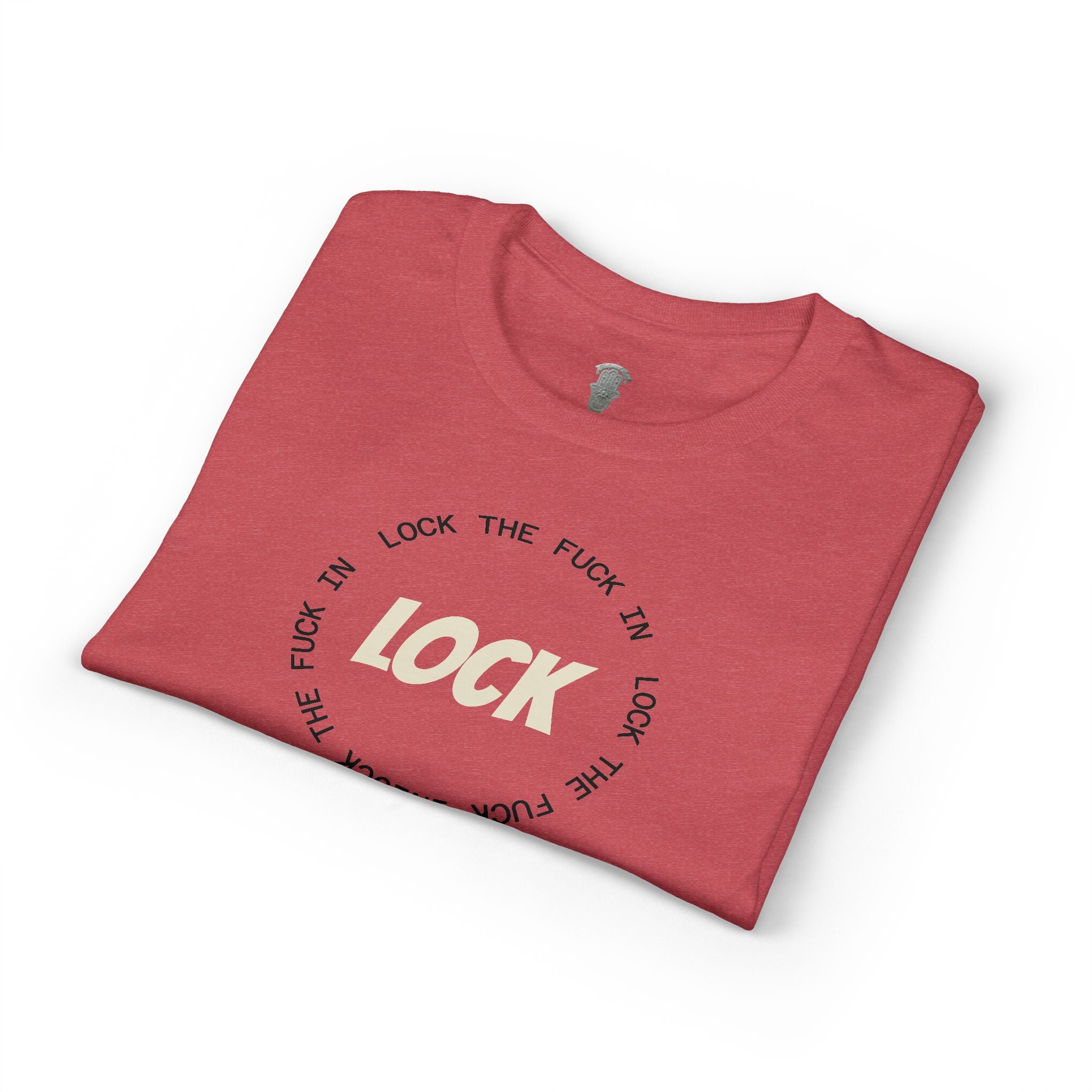 LOCK THE FUCK IN Graphic T‑Shirt — Bold Pink Logo Circle Design