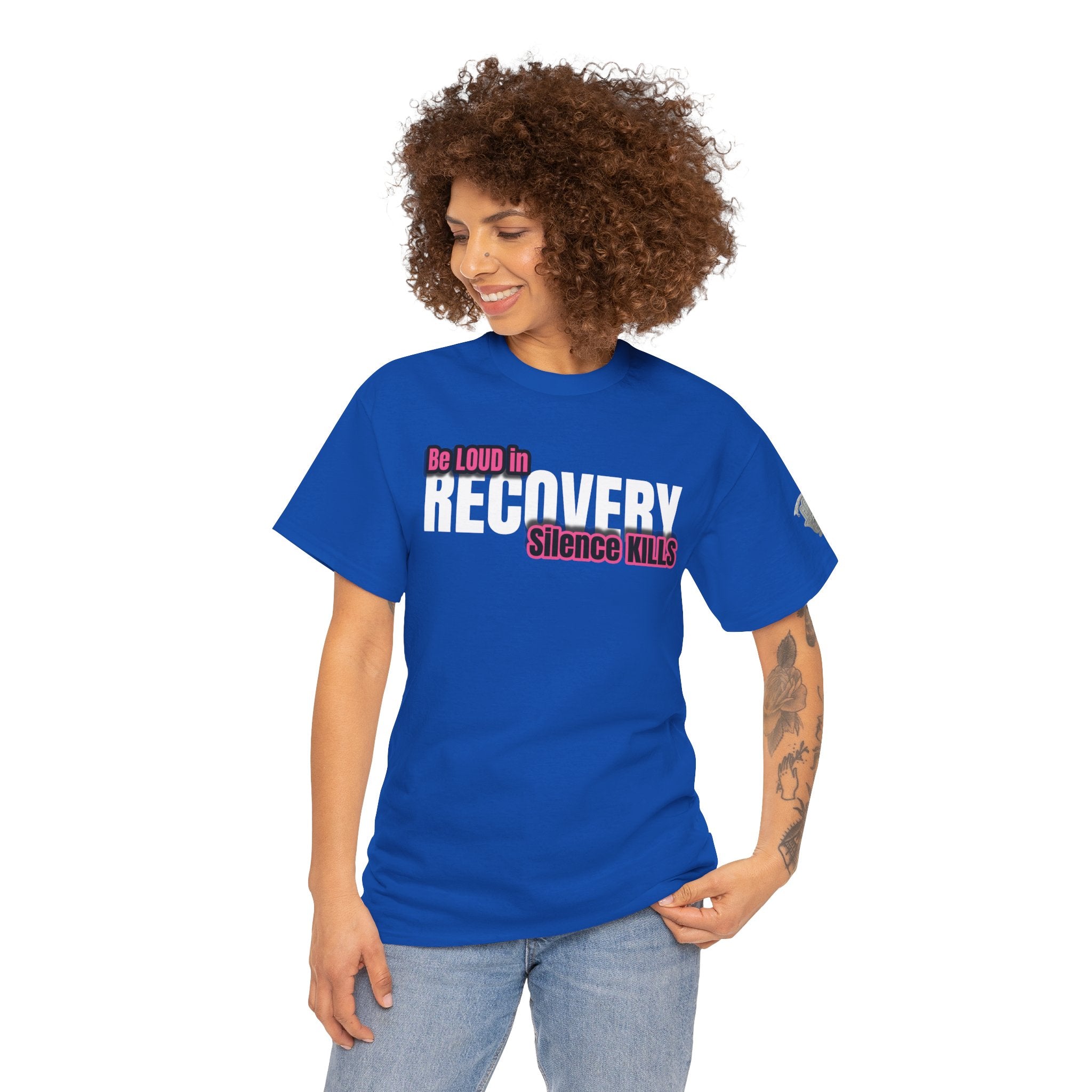 Be Loud in Recovery / Silence Kills Recovery T shirt
