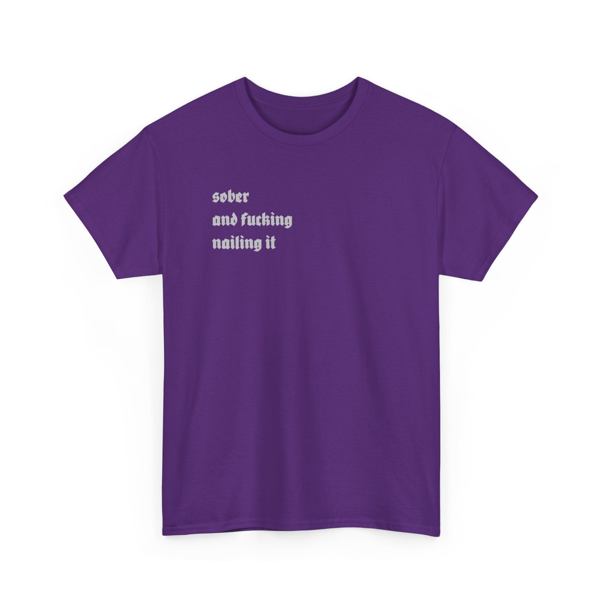 "Sober and F***ing Nailing It" Minimalist Recovery T-Shirt