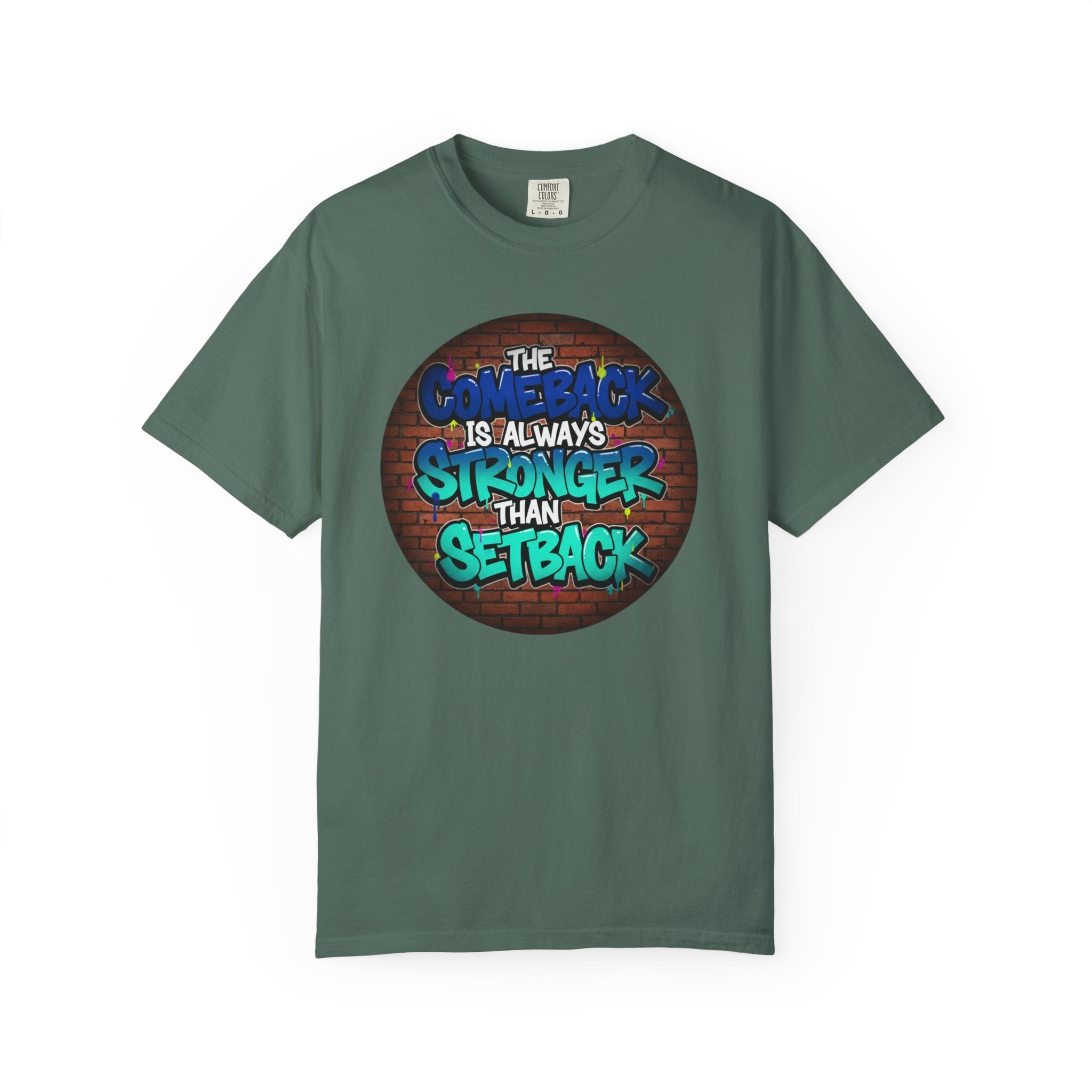 Inspirational Graffiti T-Shirt — “The Comeback Is Always Stronger Than The Setback”