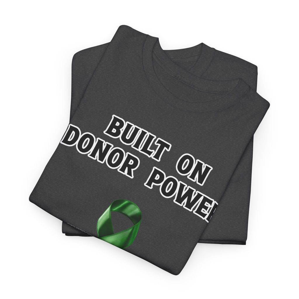 Built on Donor Power T-Shirt — Transplant Awareness Ribbon Tee