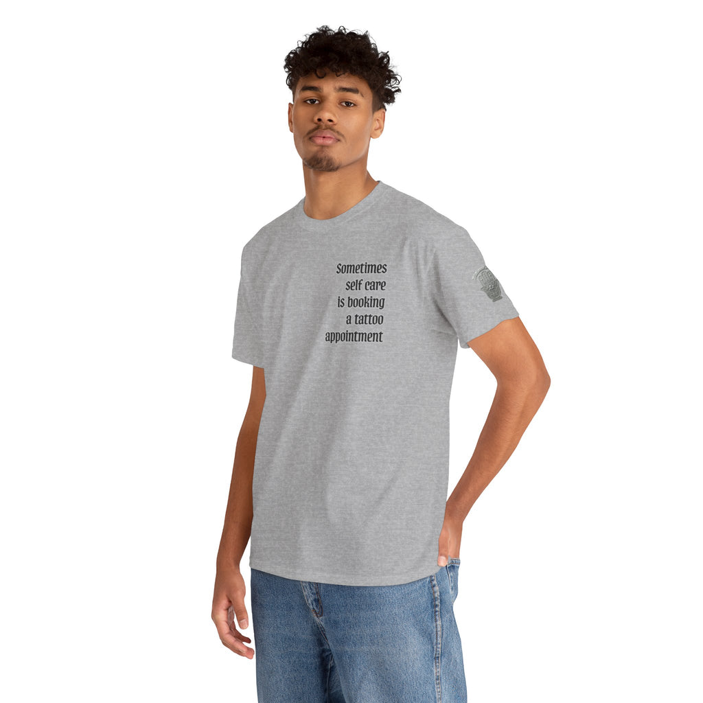 “Sometimes self care is booking a tattoo appointment” Tee