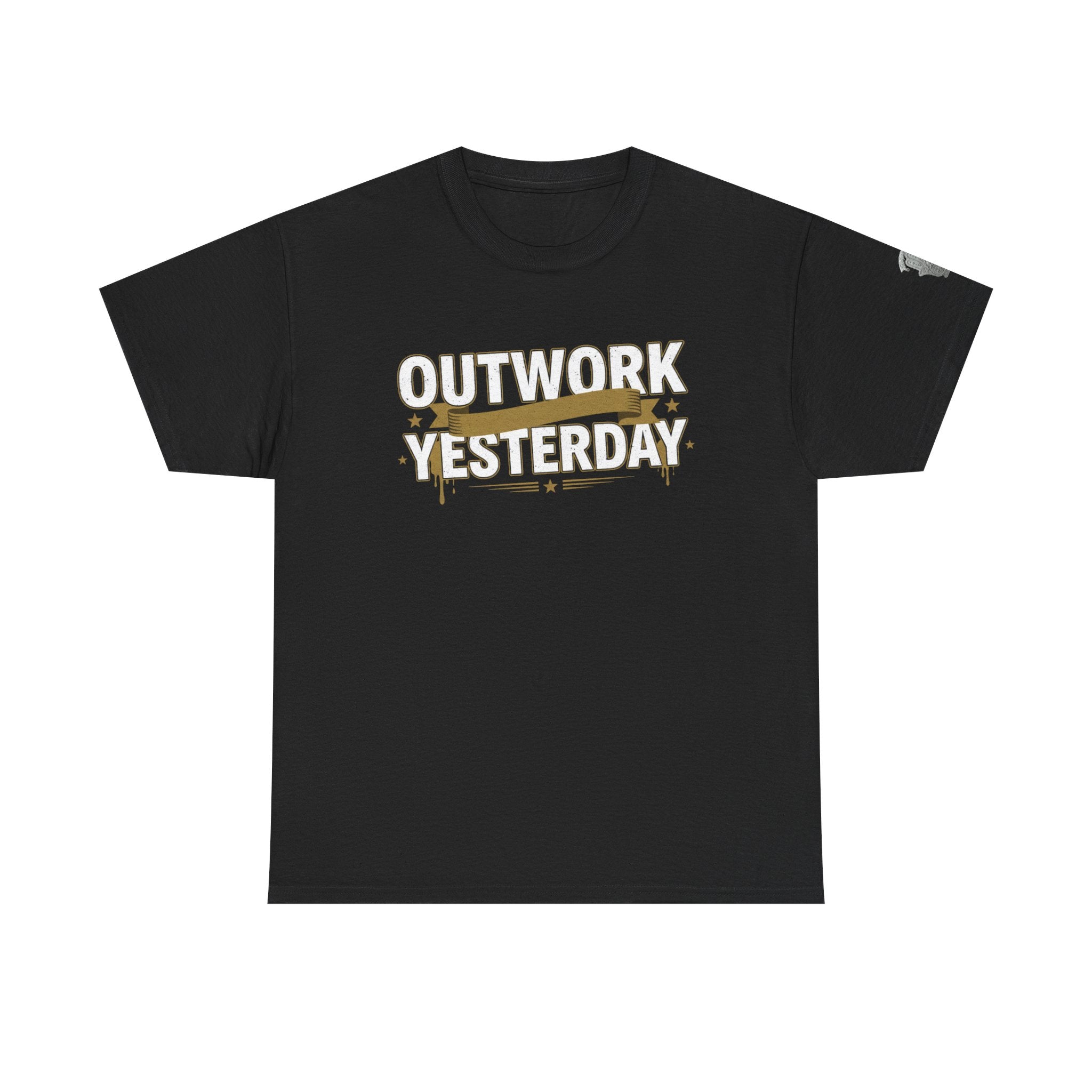 Outwork Yesterday Motivational T-Shirt