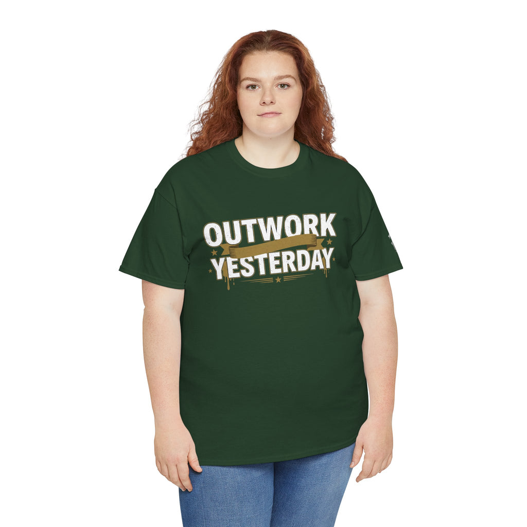 Outwork Yesterday Motivational T-Shirt