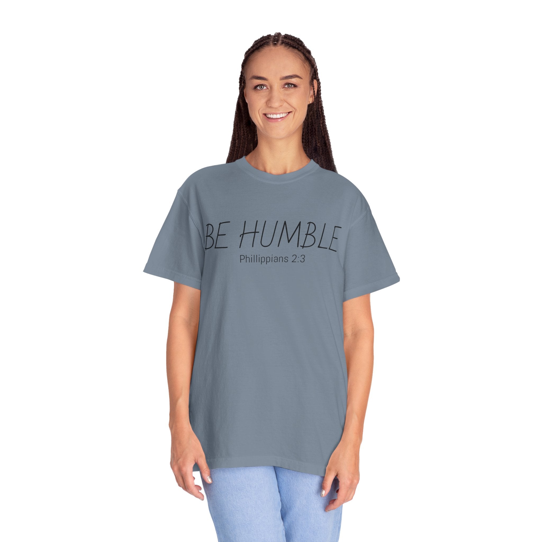 Be Humble T-Shirt — 'Be Humble Philippians 2:3' Christian Graphic Tee (Back Verse: "Everyone's jealous of what you've got…")