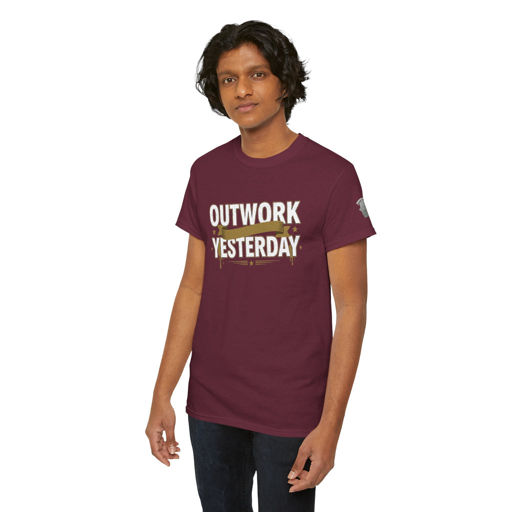Outwork Yesterday Motivational T-Shirt