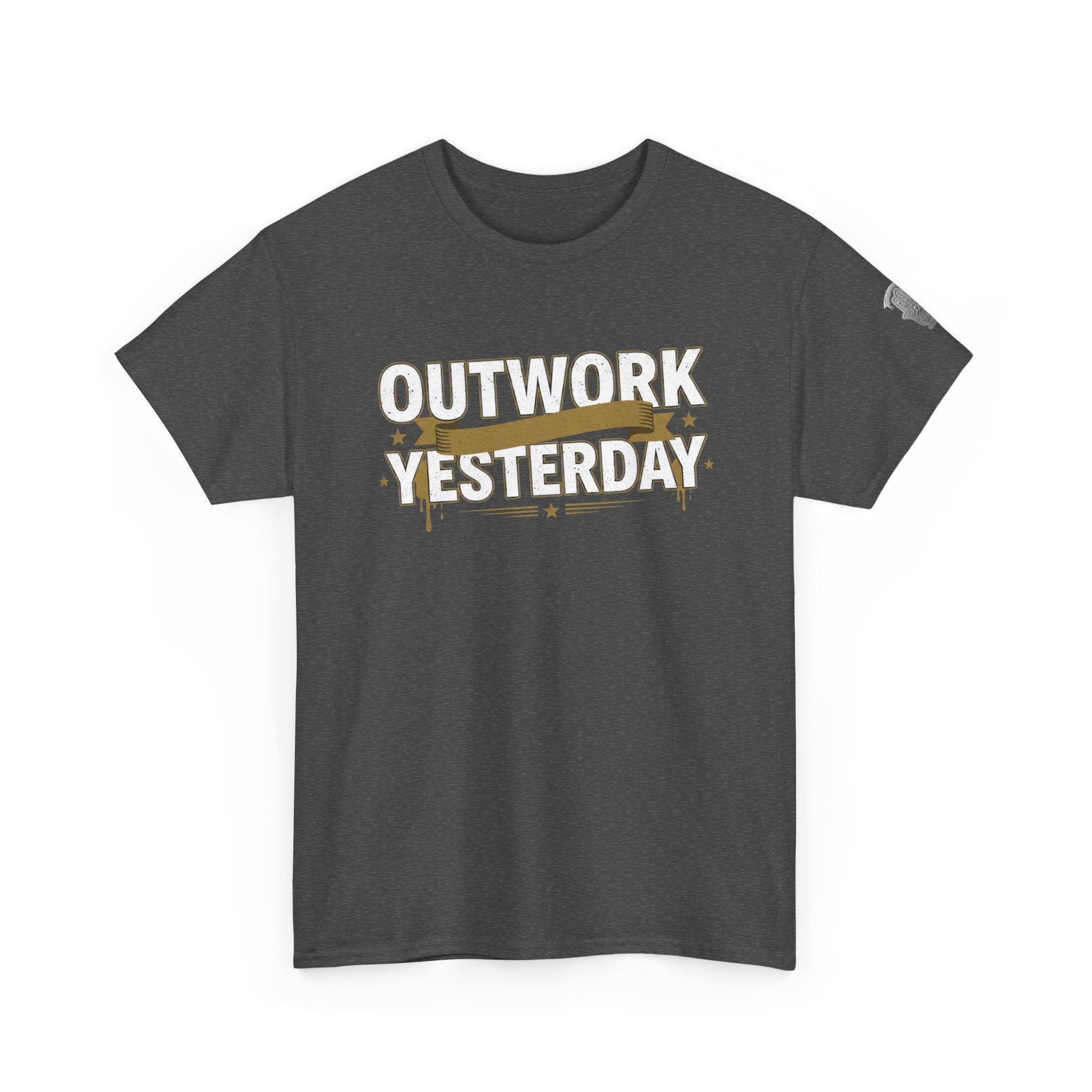 Outwork Yesterday Motivational T-Shirt
