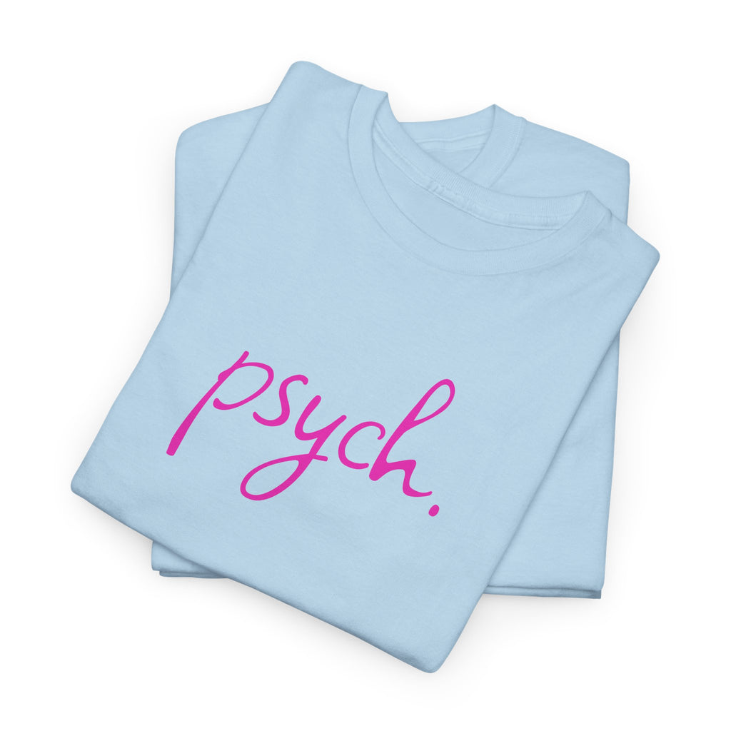 Psych Script T‑Shirt — Minimal Pink "psych." Tee for Psych Students & Mental Health Advocates