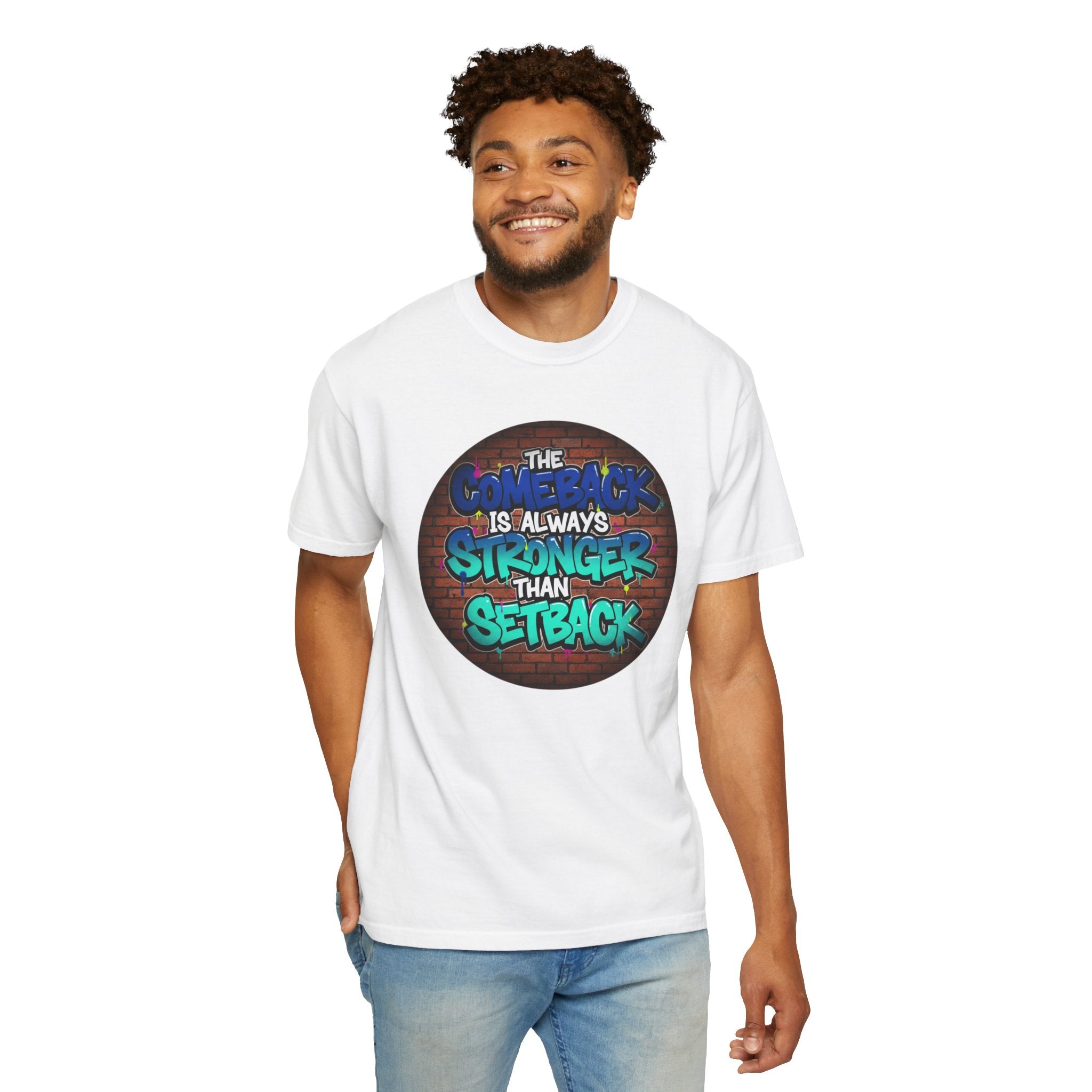 Inspirational Graffiti T-Shirt — “The Comeback Is Always Stronger Than The Setback”
