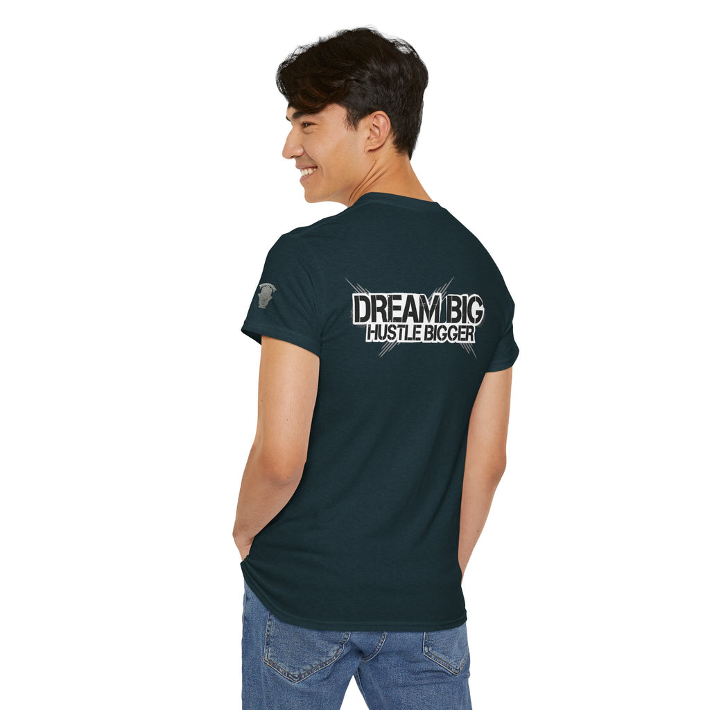 Dream Big Hustle Bigger T-Shirt — Motivational Graphic Tee