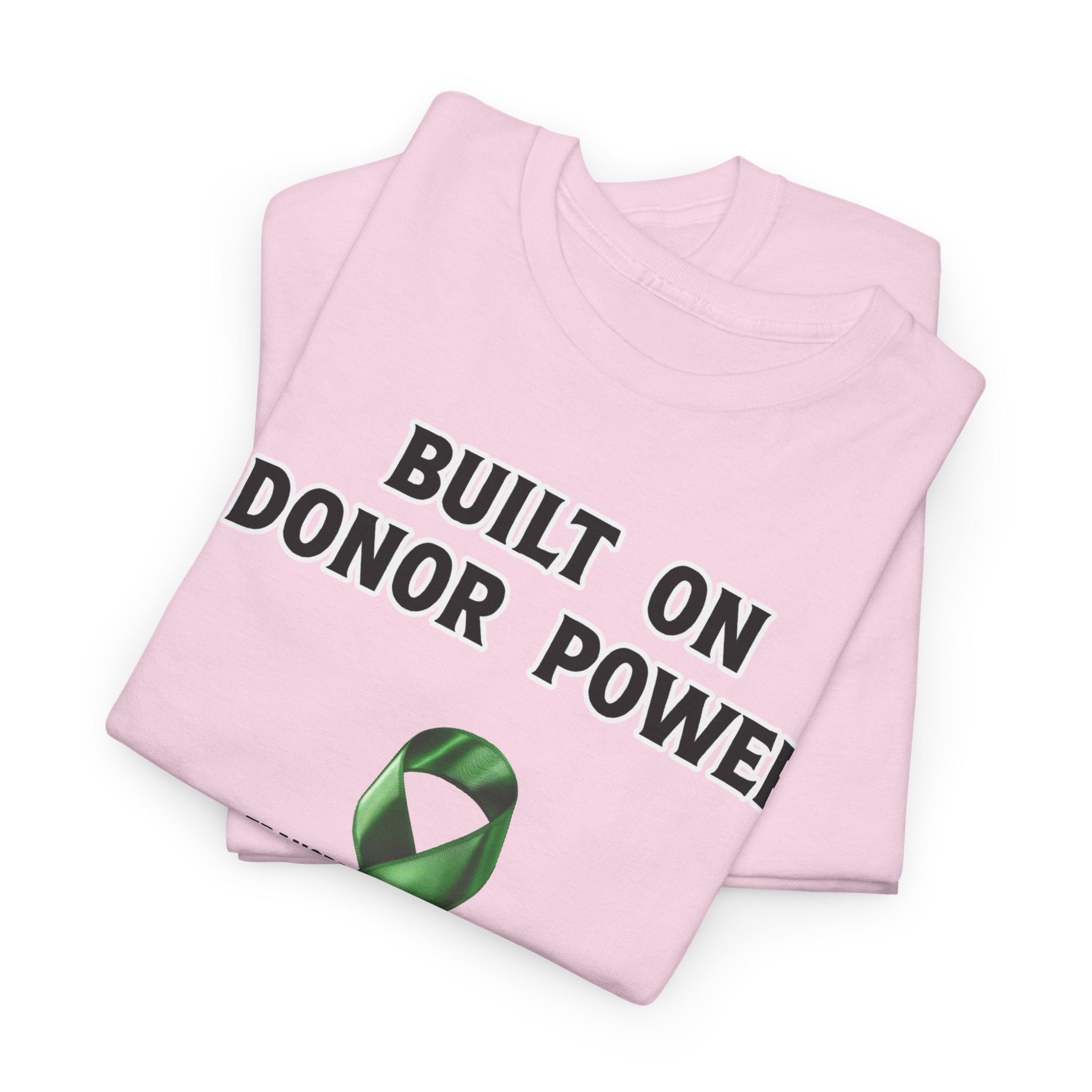 Built on Donor Power T-Shirt — Transplant Awareness Ribbon Tee
