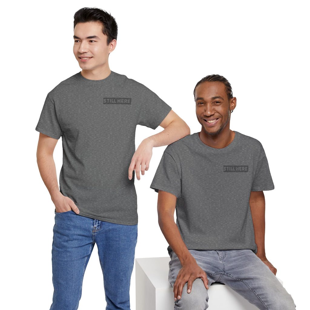 Still Here Tee- Motivational Tshirt by Recovery Cartel