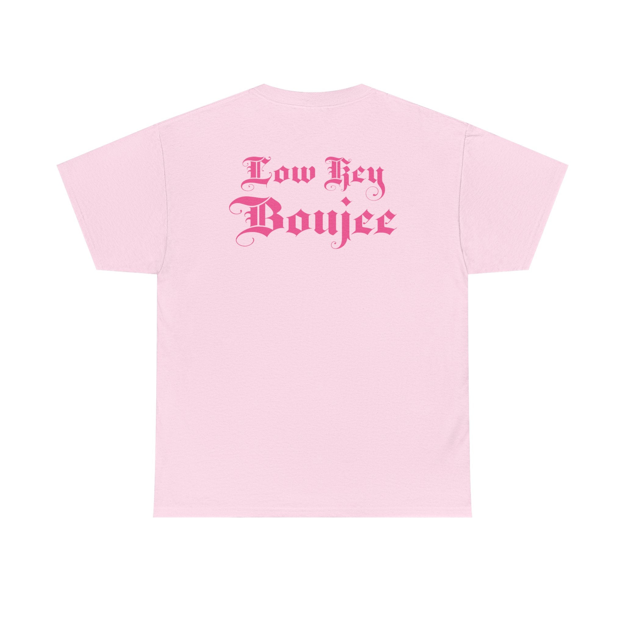 Low Key Boujee Graphic Tee — Pink Gothic Back Print