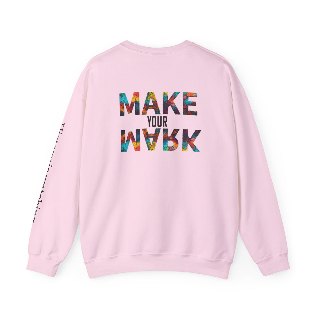 "MAKE YOUR MARK" Colorful Back Print, Sleeve Script Crewneck Sweatshirt