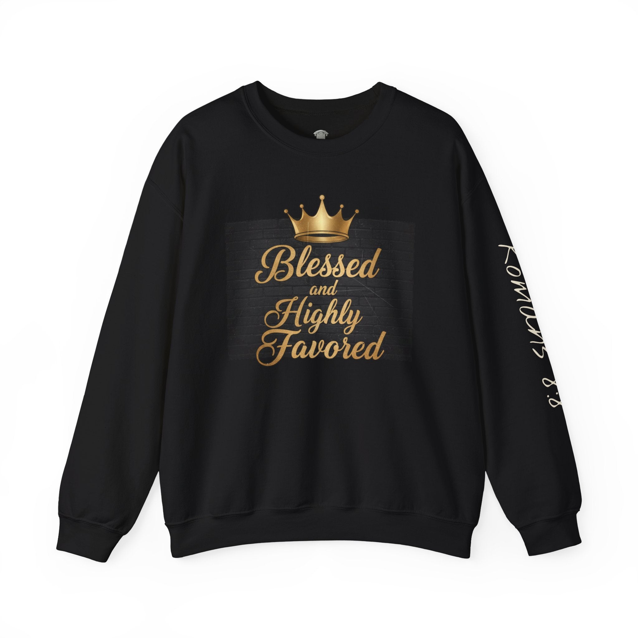 Blessed and Highly Favored Crewneck Sweatshirt