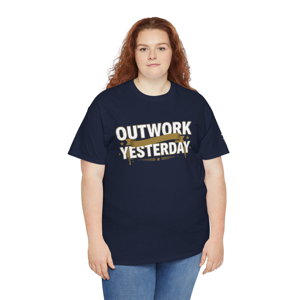 Outwork Yesterday Motivational T-Shirt