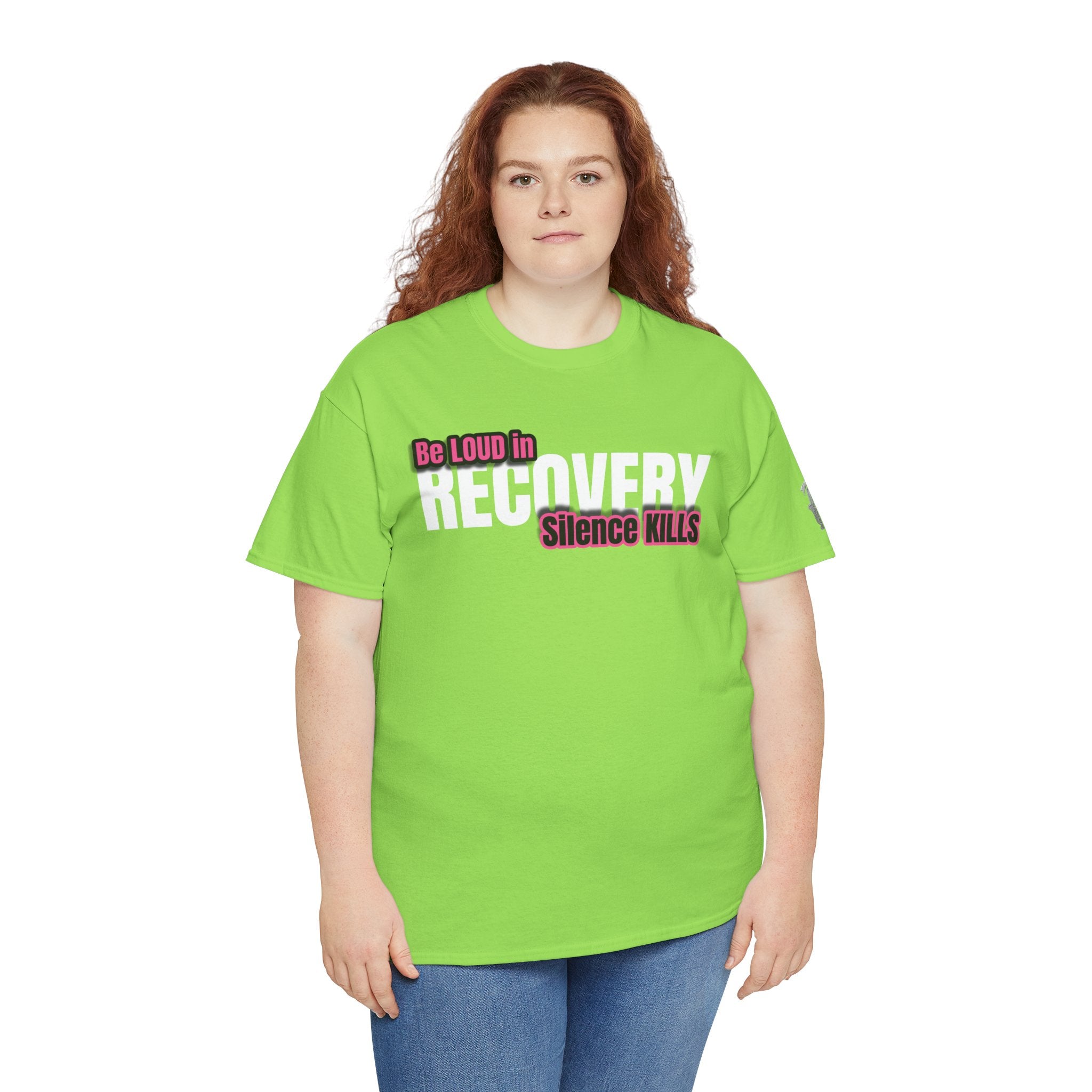Be Loud in Recovery / Silence Kills Recovery T shirt