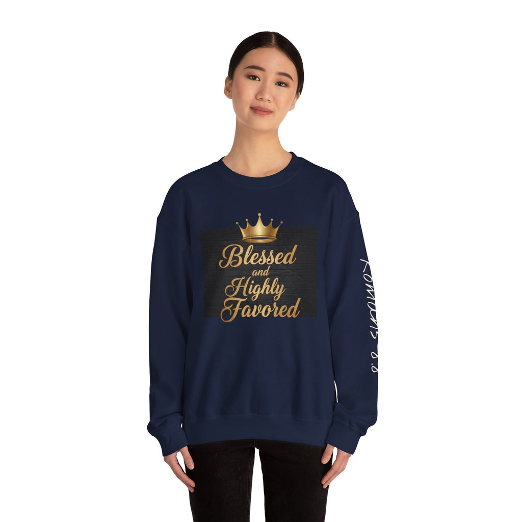 Blessed and Highly Favored Crewneck Sweatshirt