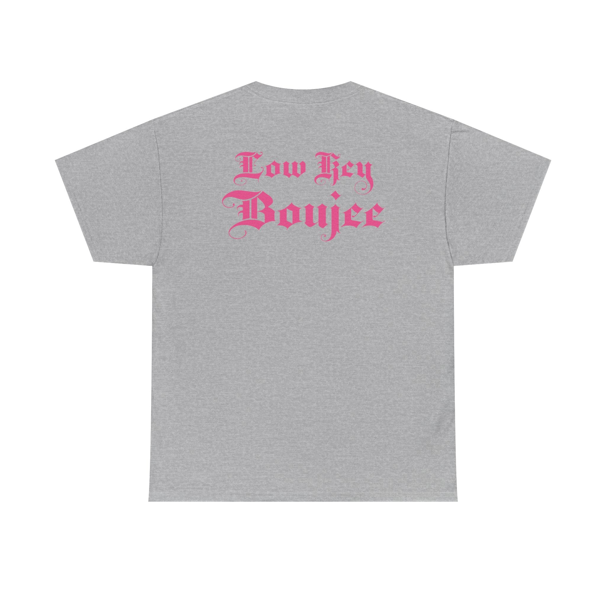 Low Key Boujee Graphic Tee — Pink Gothic Back Print