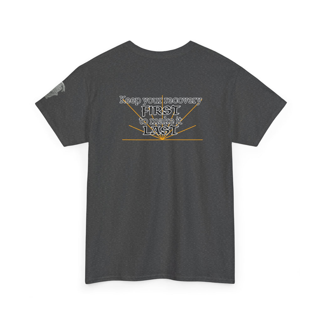 “Keep Your Recovery First to Make It Last” Motivational Shirt