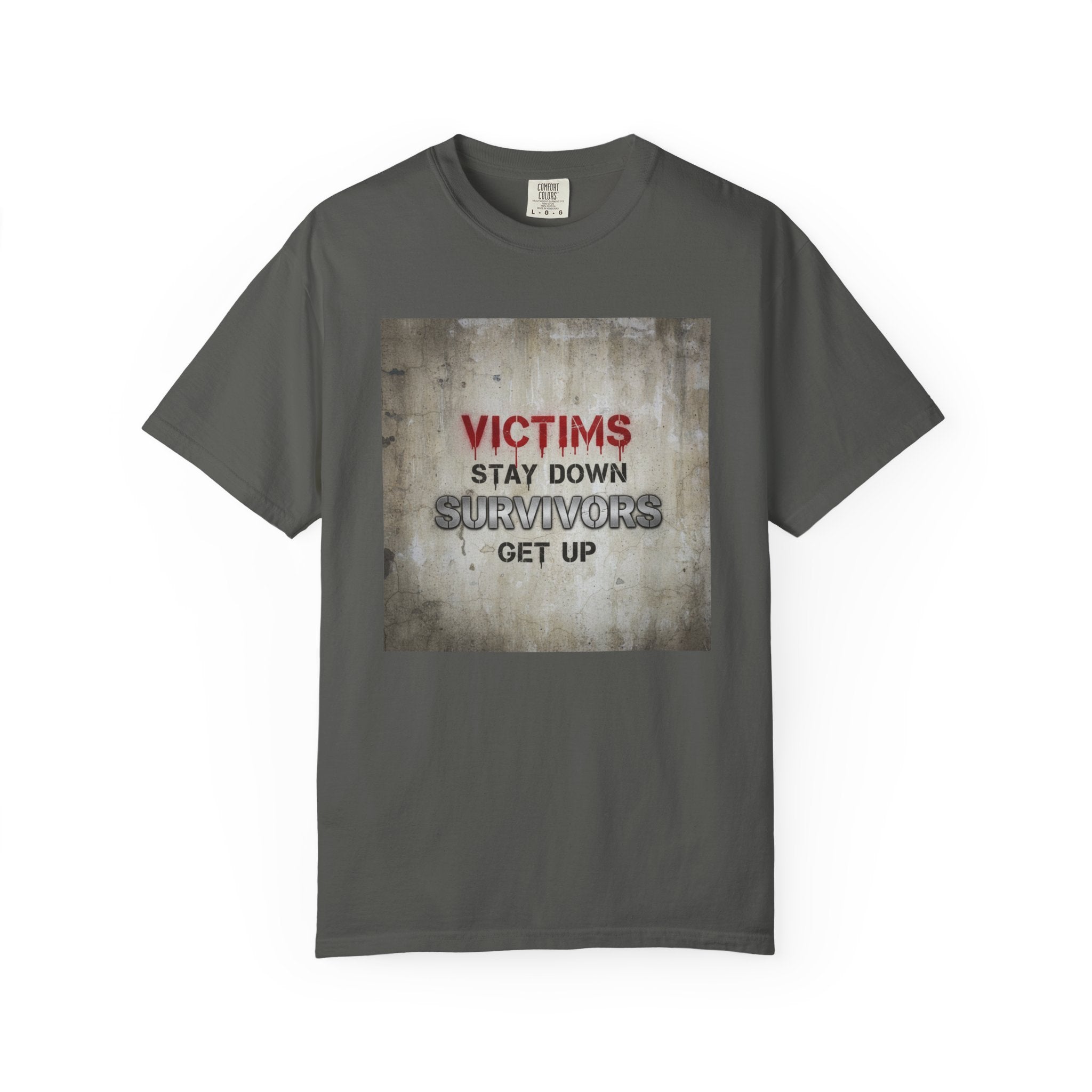 Survivors Get Up T-Shirt — Inspirational Victim to Survivor Empowerment Tee
