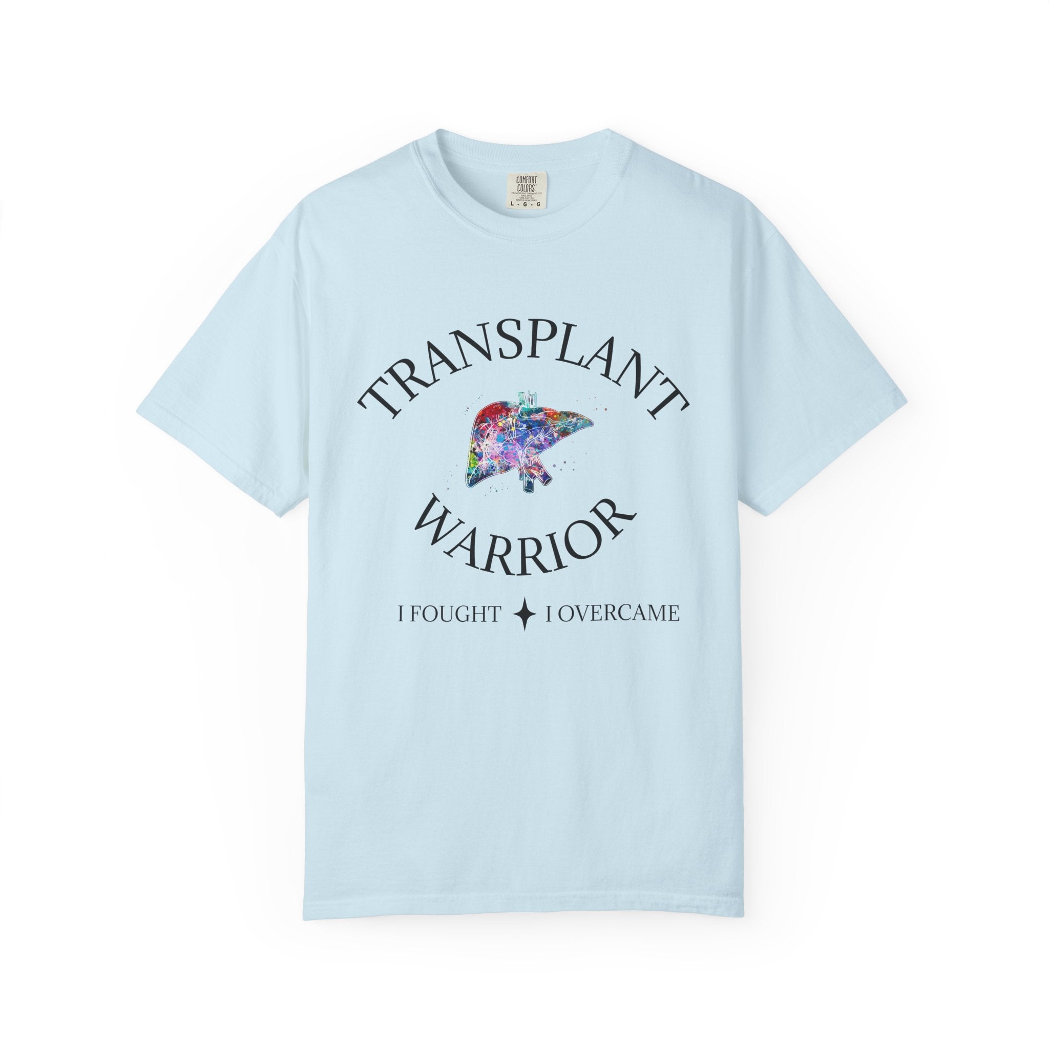 Liver Transplant Warrior T-Shirt — I Fought & I Overcame Liver Transplant Survivor Tee