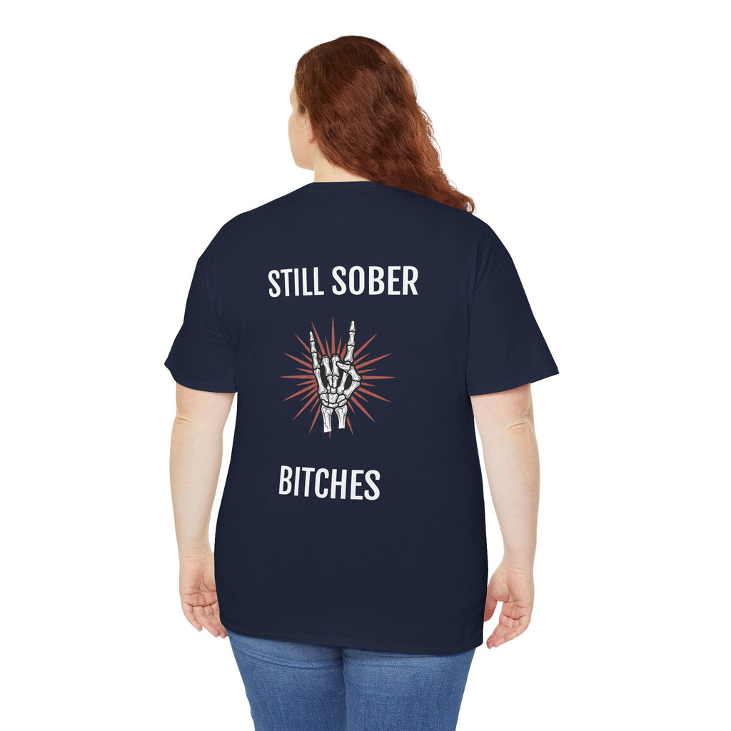 Sober Pride Tee — "Proud to Be Sober and Letting Bitches Know"