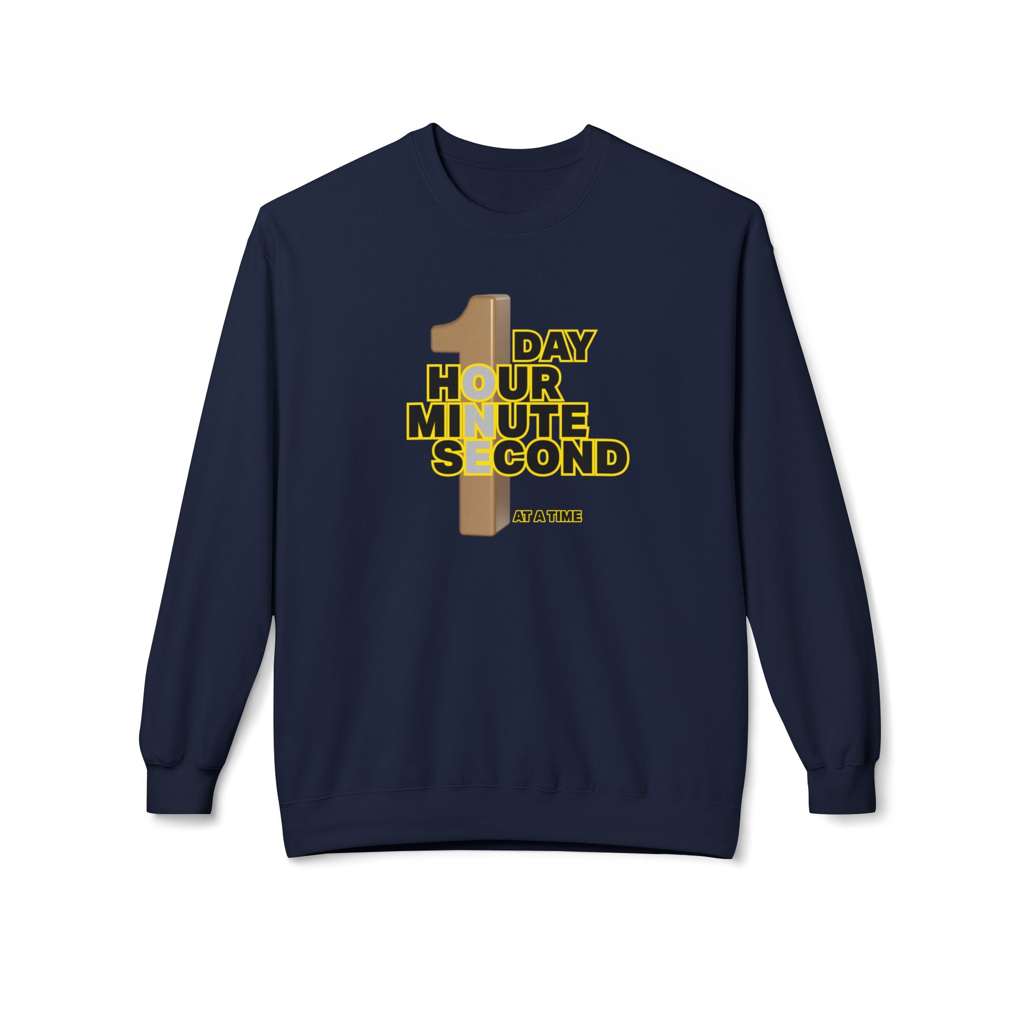 One Day, One Hour, One Minute, One Second Crewneck Sweatshirt – Inspirational Time-At-A-Time Graphic
