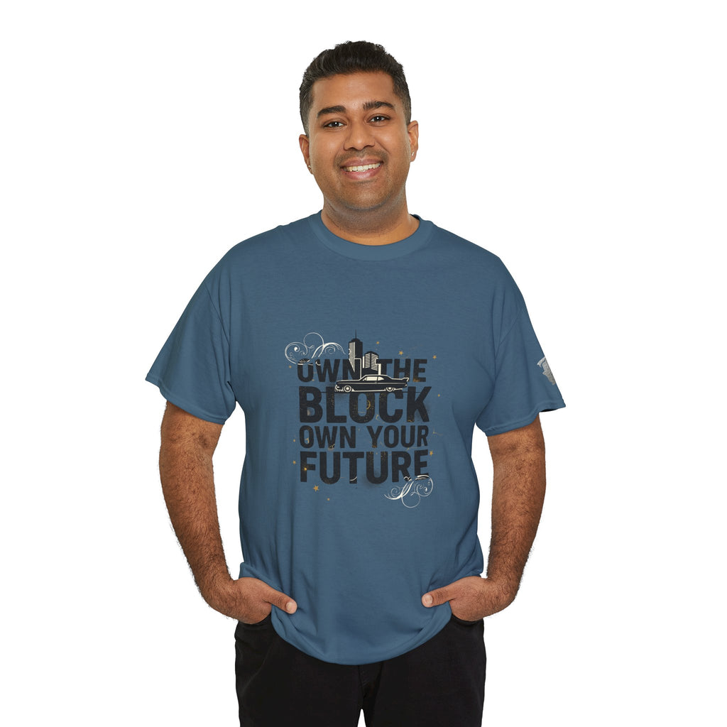 Motivational Tee — “Own the Block, Own Your Future” Graphic T-Shirt
