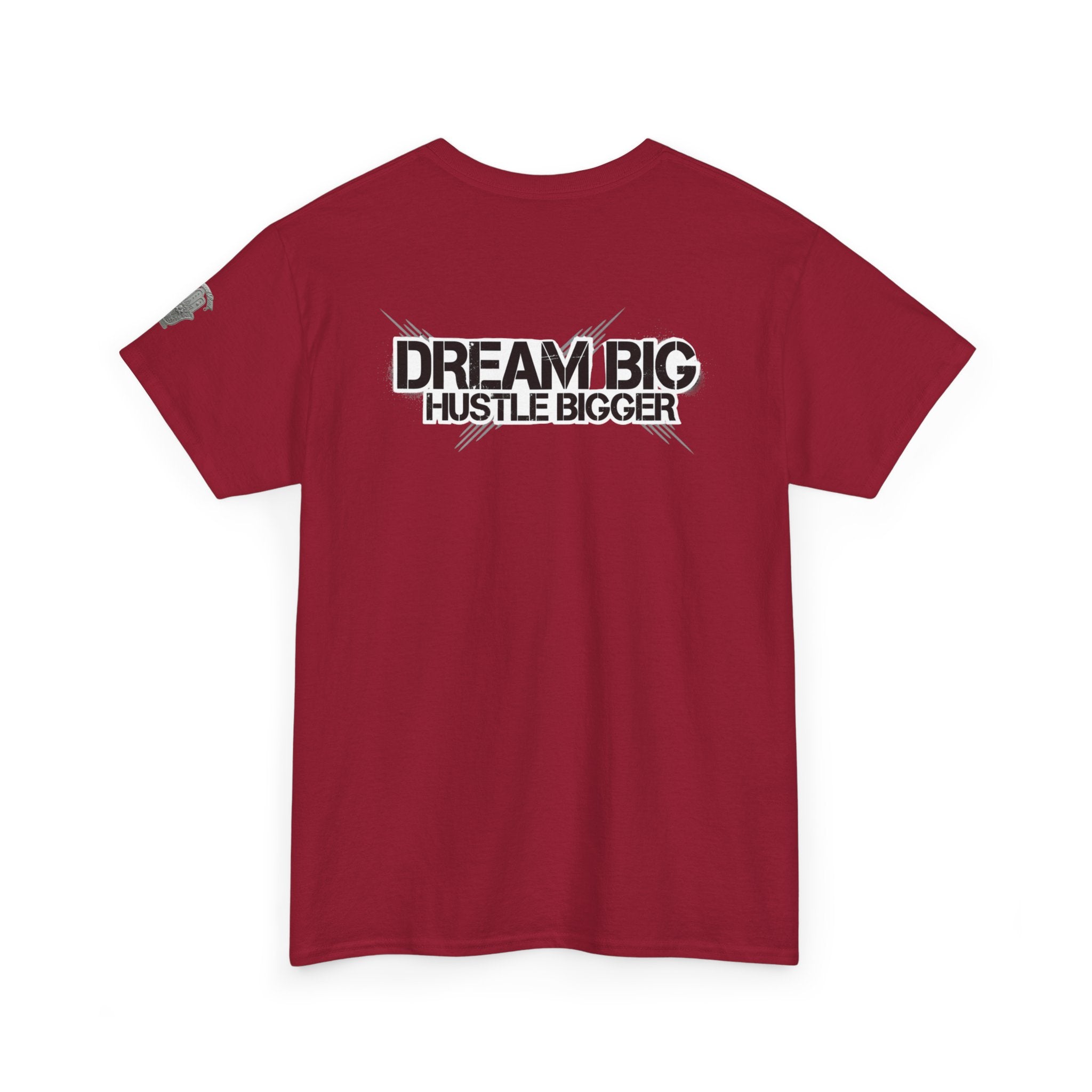 Dream Big Hustle Bigger T-Shirt — Motivational Graphic Tee
