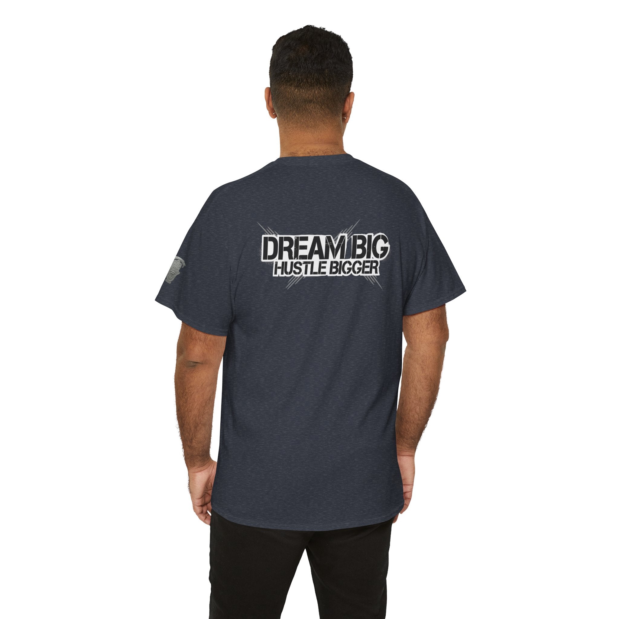 Dream Big Hustle Bigger T-Shirt — Motivational Graphic Tee
