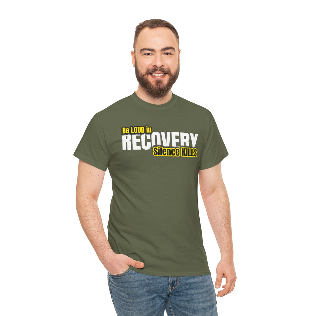 Be Loud in Recovery, Silence Kills T shirt