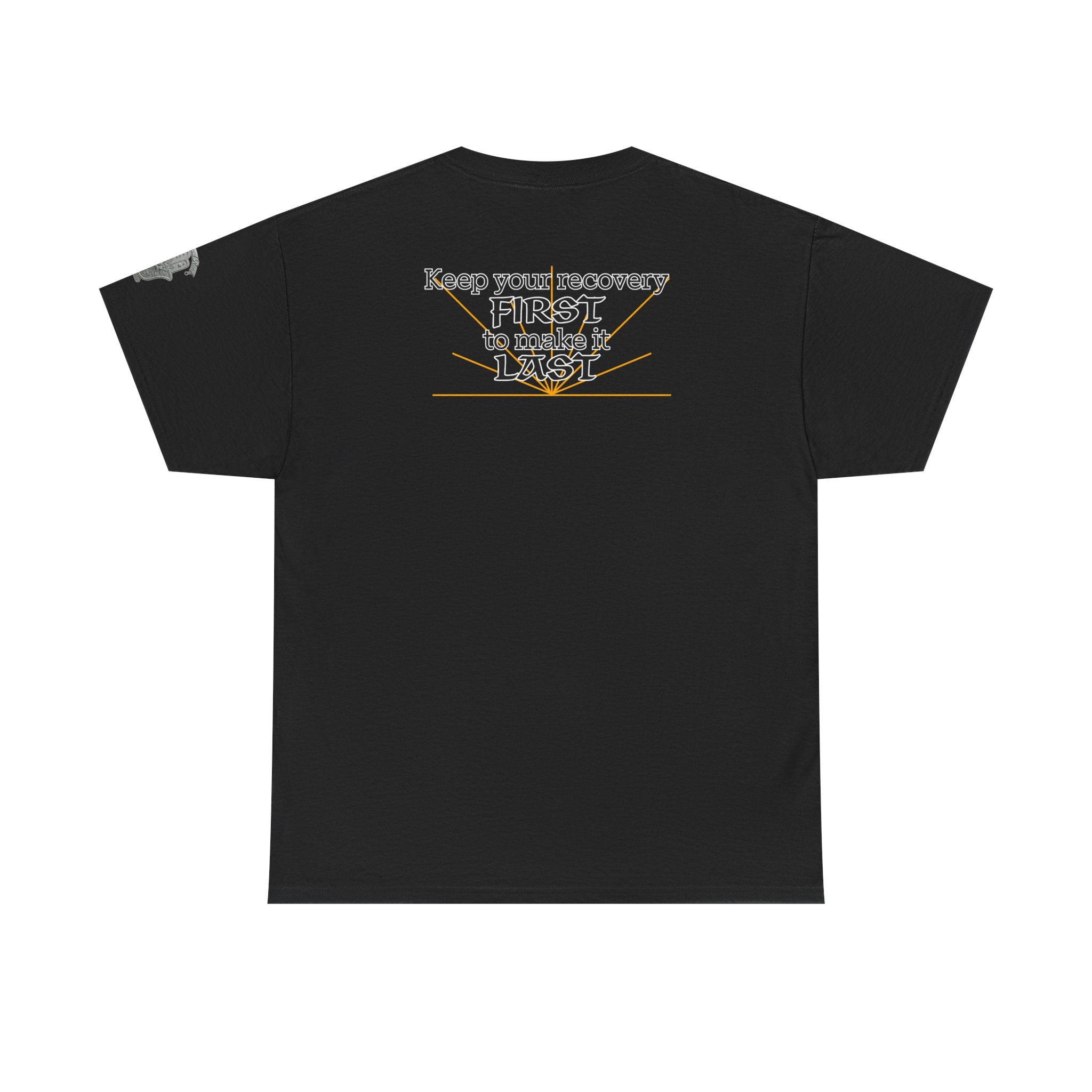 “Keep Your Recovery First to Make It Last” Motivational Shirt