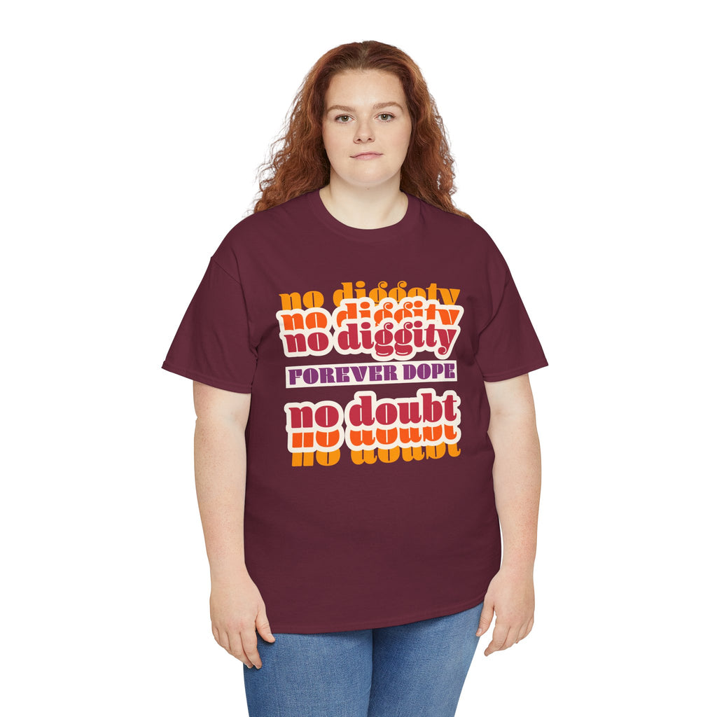 No Diggity No Doubt Tee — Retro 'Forever Dope' Graphic T-Shirt