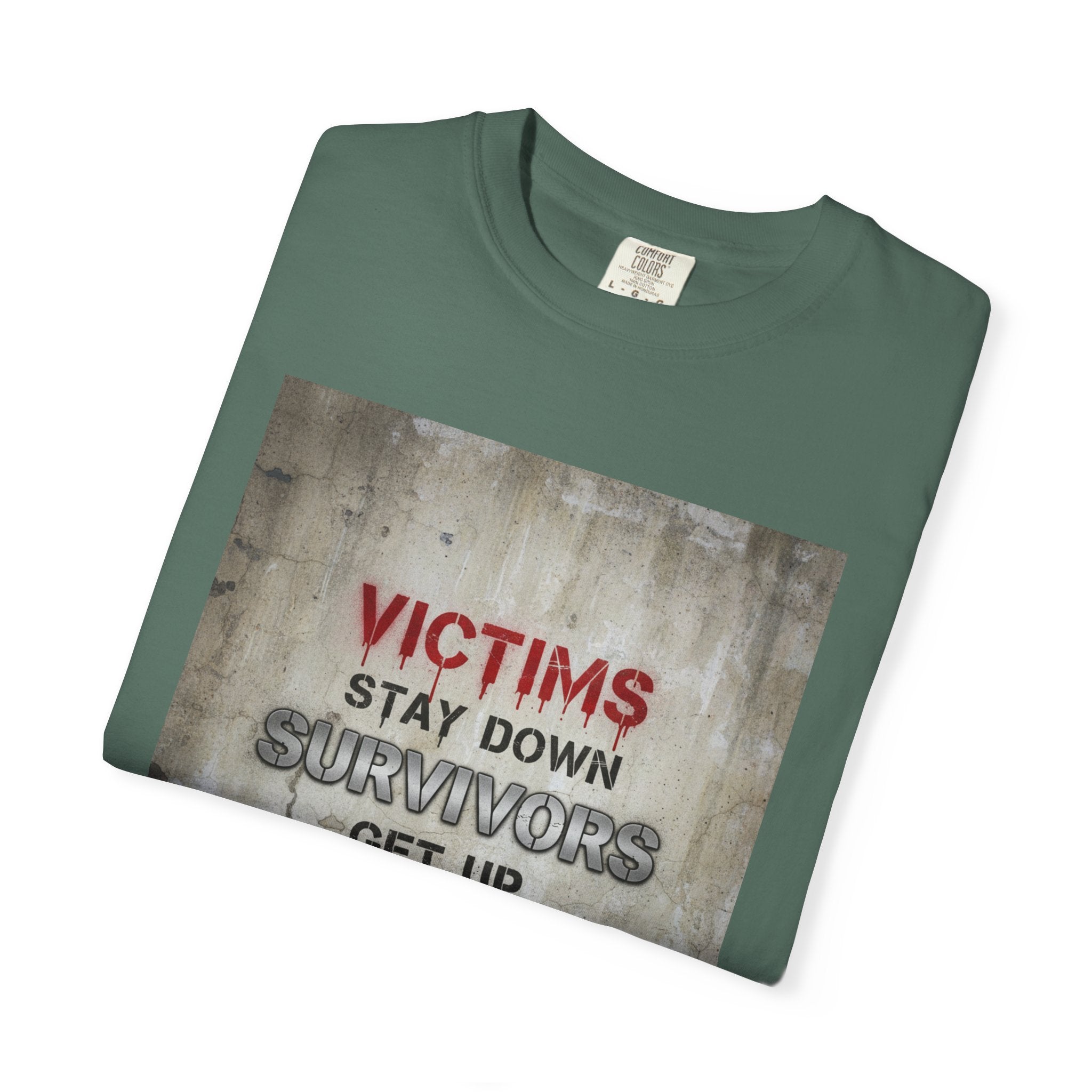 Survivors Get Up T-Shirt — Inspirational Victim to Survivor Empowerment Tee