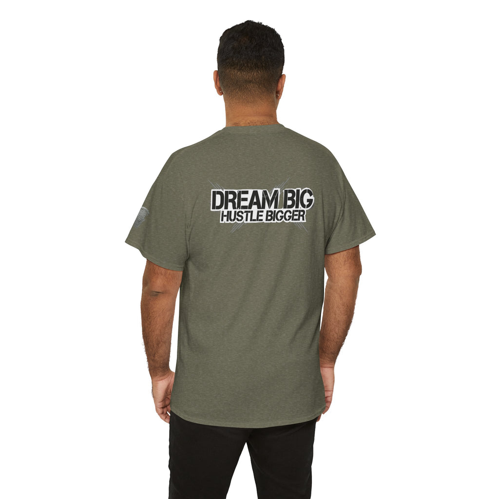 Dream Big Hustle Bigger T-Shirt — Motivational Graphic Tee