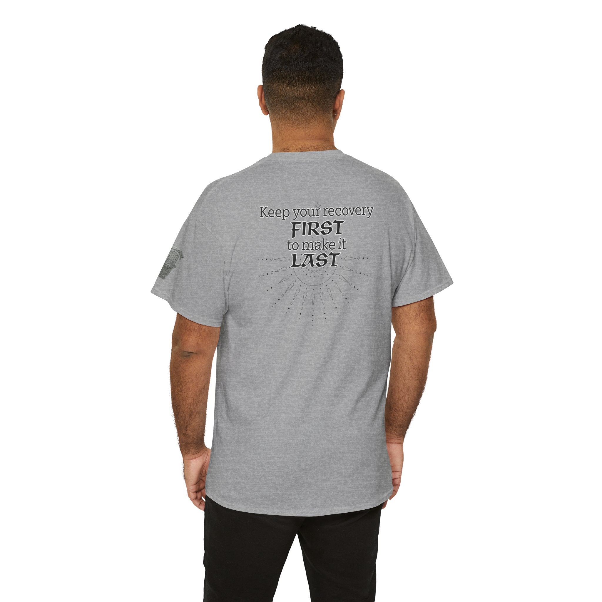 “Keep Your Recovery First to Make It Last” Motivational Shirt