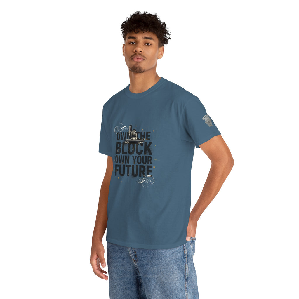 Motivational Tee — “Own the Block, Own Your Future” Graphic T-Shirt