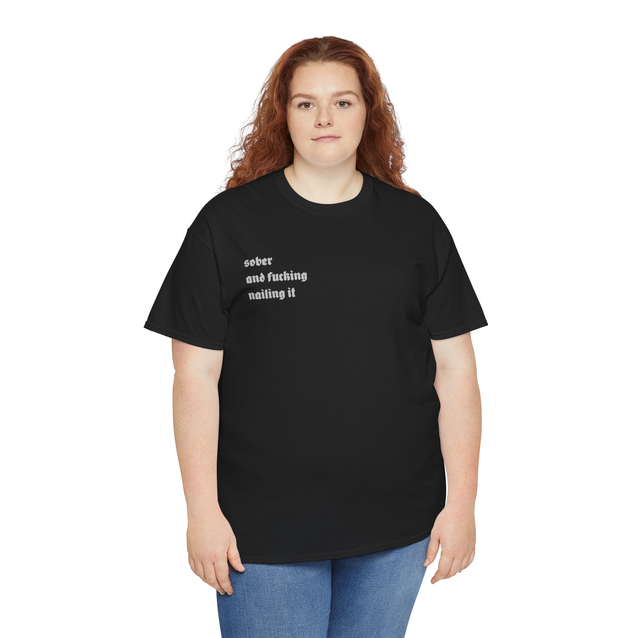 "Sober and F***ing Nailing It" Minimalist Recovery T-Shirt