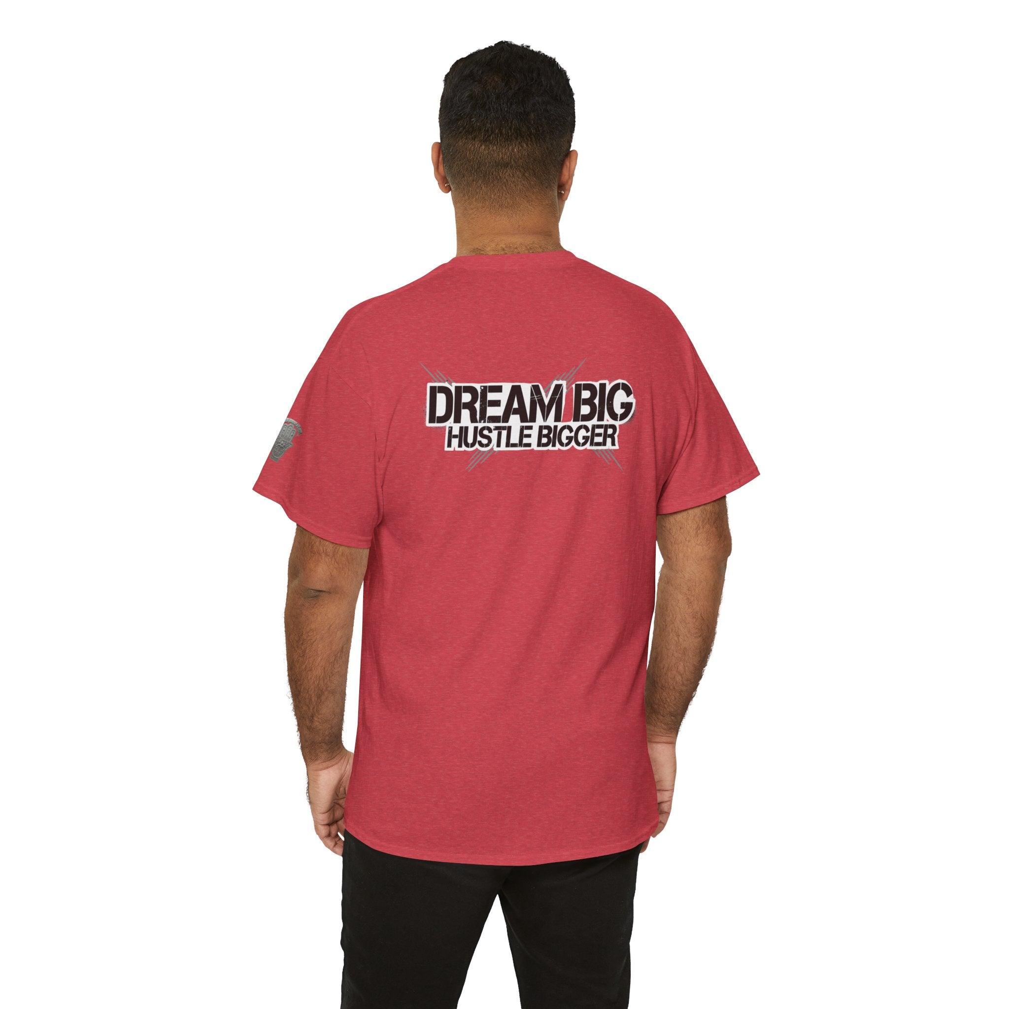 Dream Big Hustle Bigger T-Shirt — Motivational Graphic Tee