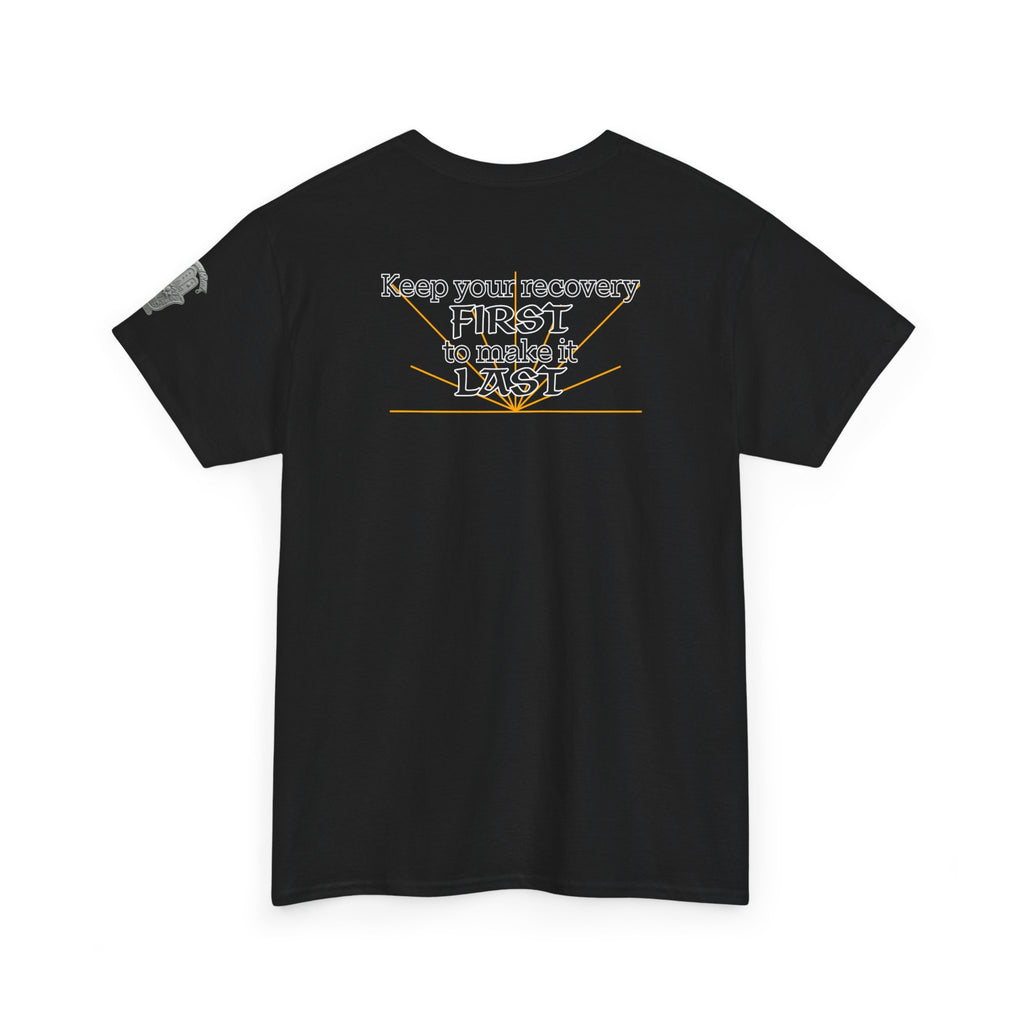 “Keep Your Recovery First to Make It Last” Motivational Shirt