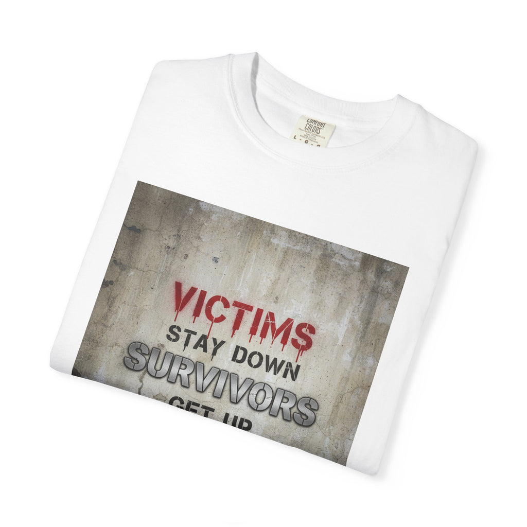 Survivors Get Up T-Shirt — Inspirational Victim to Survivor Empowerment Tee