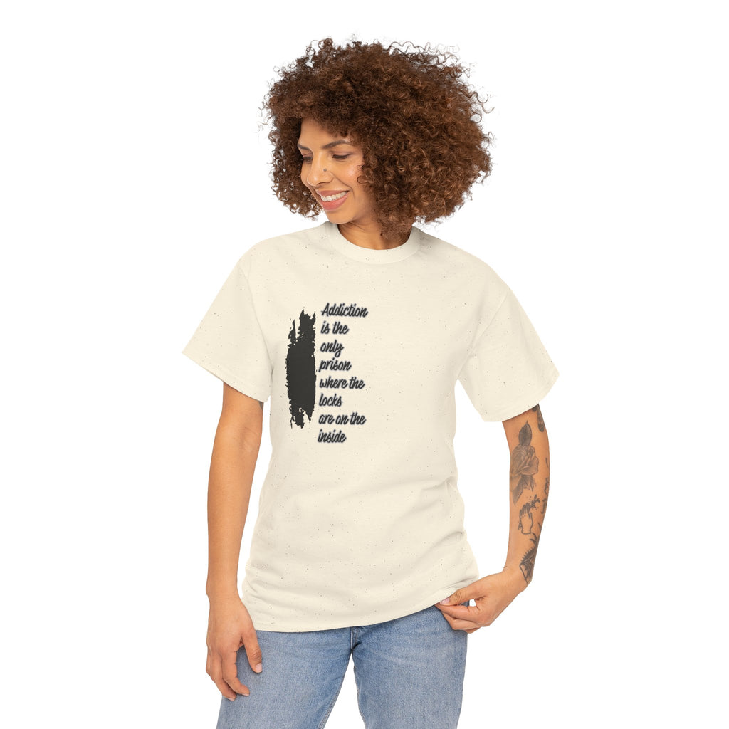 Addiction Is The Only Prison T-Shirt — Inspirational Recovery Tee