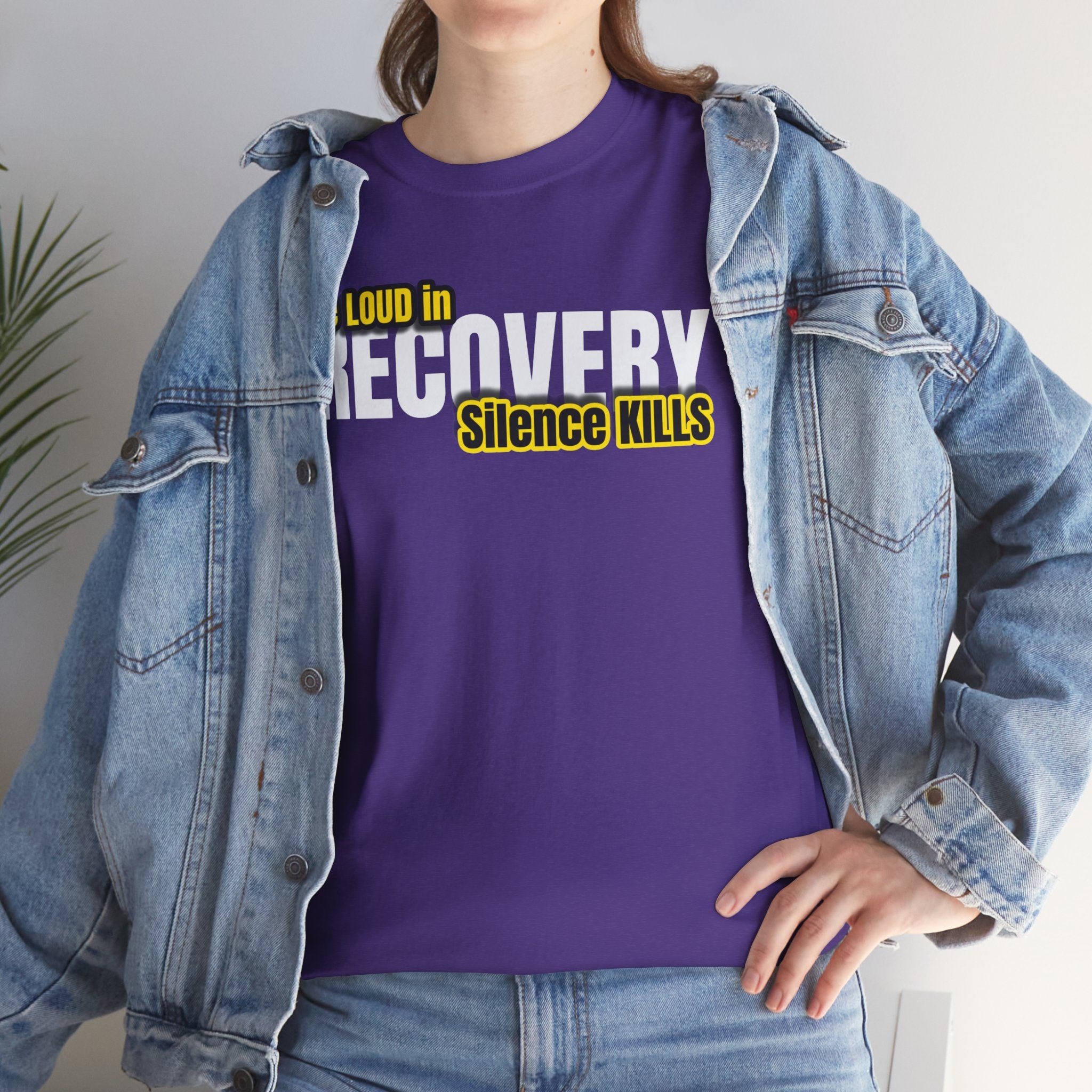 Be Loud in Recovery, Silence Kills T shirt