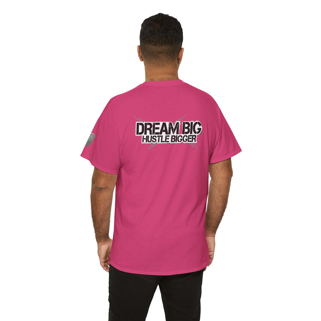 Dream Big Hustle Bigger T-Shirt — Motivational Graphic Tee