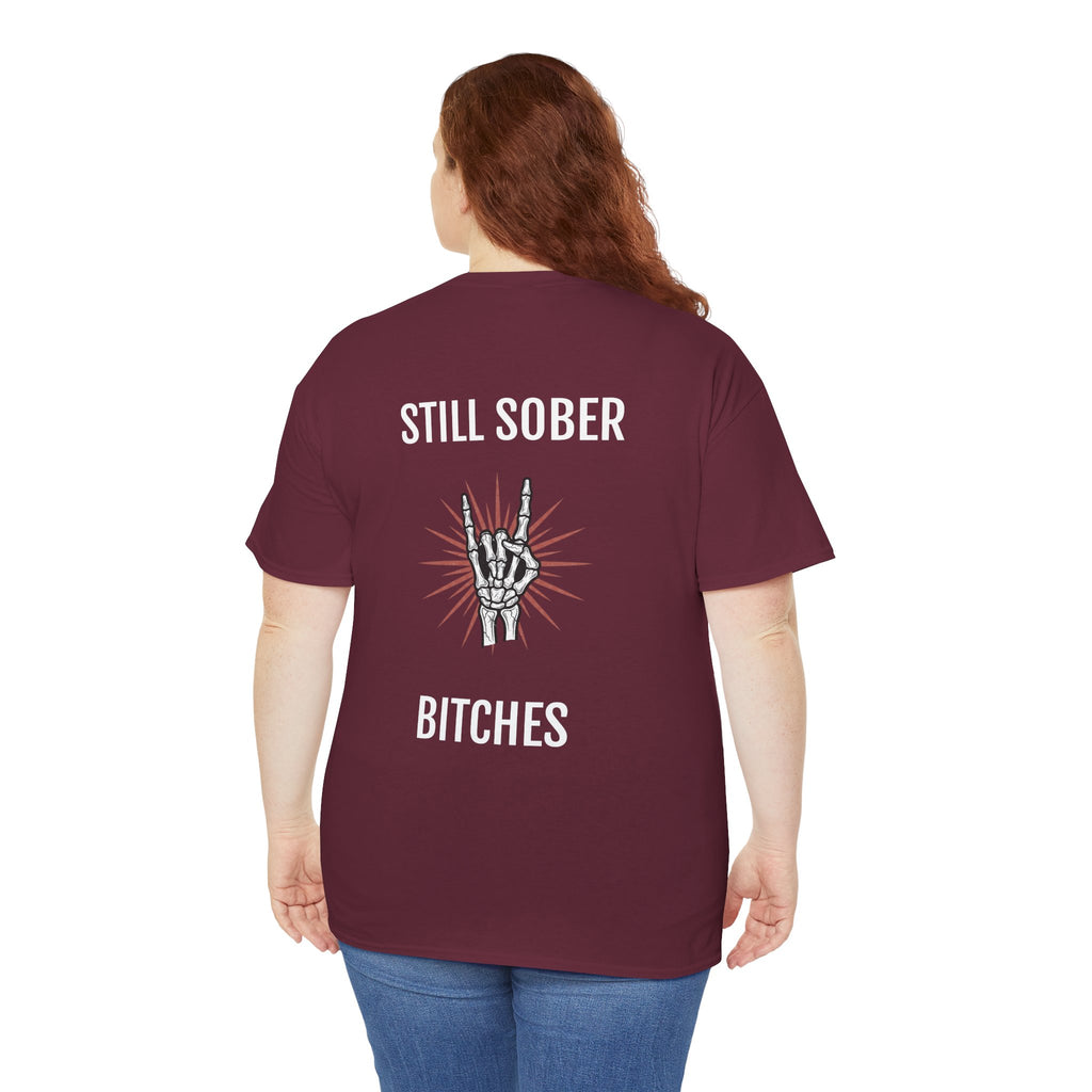 Sober Pride Tee — "Proud to Be Sober and Letting Bitches Know"