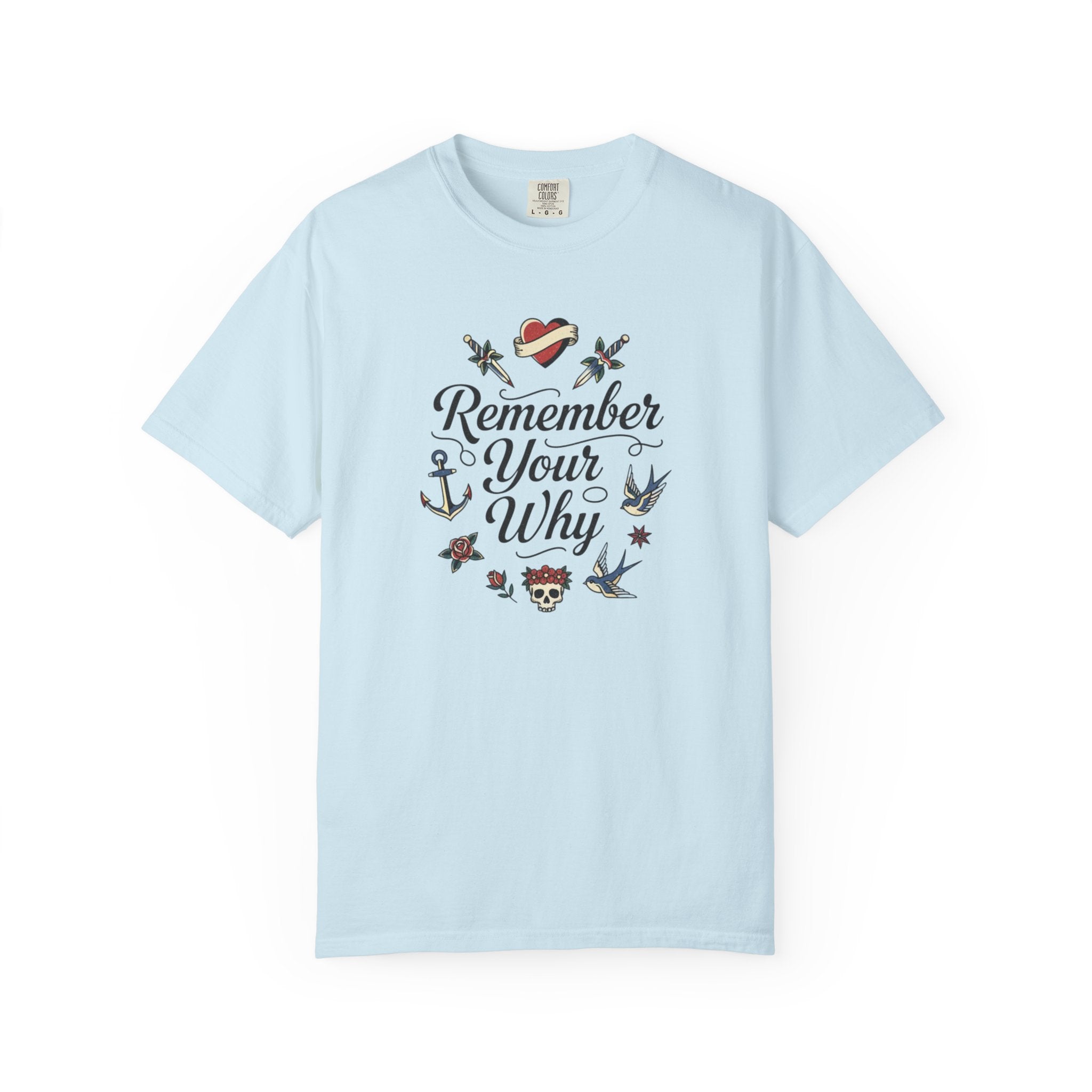 Remember Your Why T-Shirt