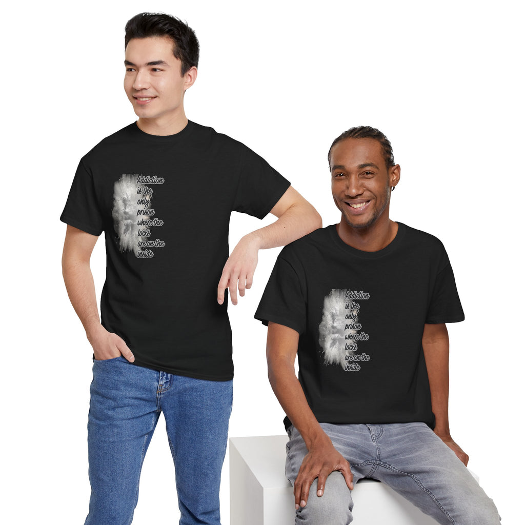 Addiction Is The Only Prison T-Shirt — Inspirational Recovery Tee