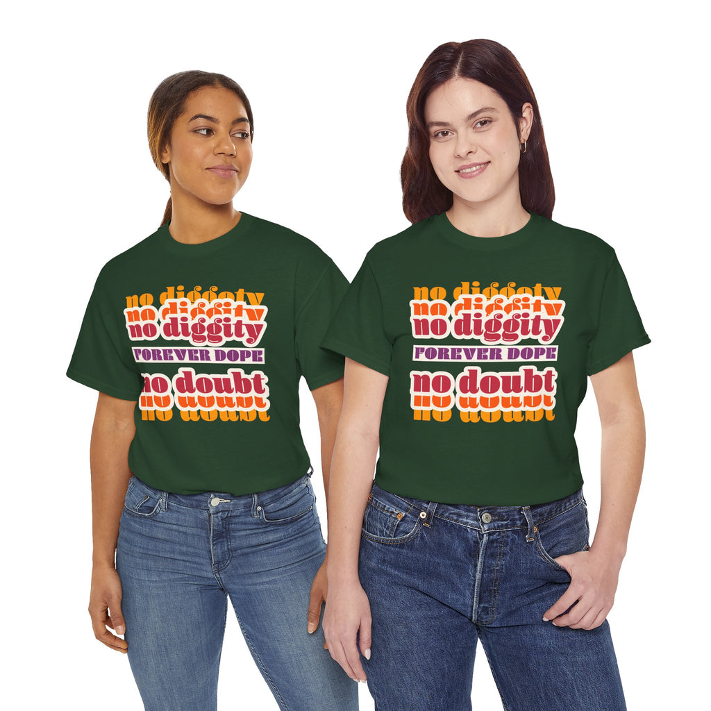 No Diggity No Doubt Tee — Retro 'Forever Dope' Graphic T-Shirt